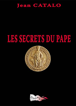 LES SECRETS DU PAPE - Jean Catalo