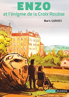   D - ENZO ET L’ÉNIGME DE LA CROIX ROUSSE - Marie GARNIER