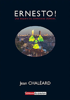 ERNESTO ! UNE ENQUÊTE DU COMMISSAIRE DUMESNIL - Jean CHALEARD