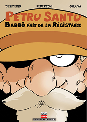 PETRU SANTU - TOME 5 : BABBO FAIT DE LA RESISTANCE 