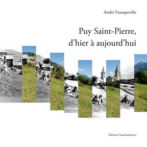 PUY SAINT PIERRE, D’HIER A AUJOURD’HUI - A. Franqueville